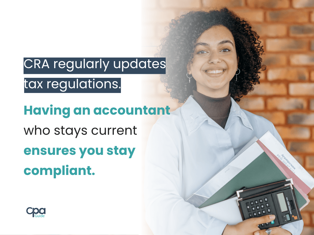This is a quote from the article that says: CRA regularly updates tax regulations, and having an accountant who stays current with changes affecting your profession ensures you stay compliant while maximizing available benefits.